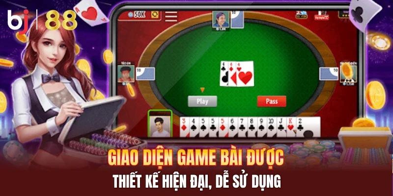 Giao diện game bài được thiết kế hiện đại, dễ sử dụng