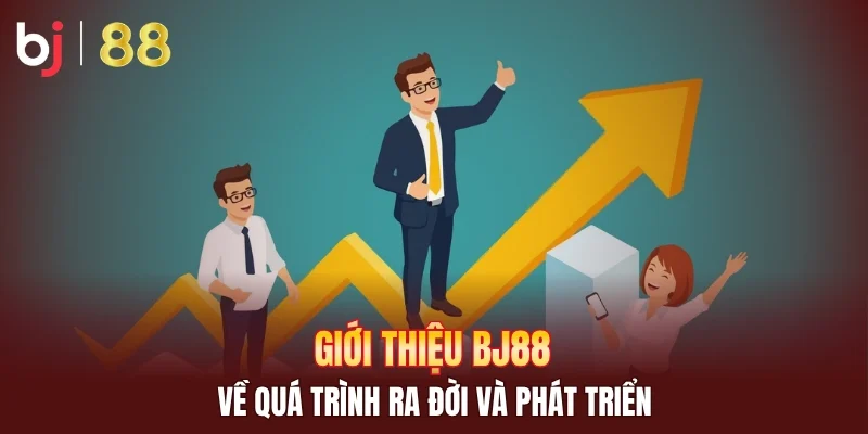 Giới thiệu BJ88 về quá trình ra đời và phát triển