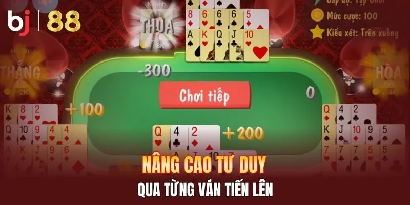 Nâng cao tư duy qua từng ván tiến lên