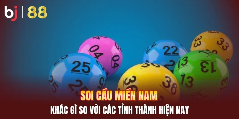 Soi cầu miền Nam khác gì so với các tỉnh thành hiện nay